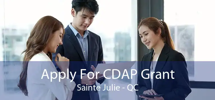 Apply For CDAP Grant Sainte Julie - QC