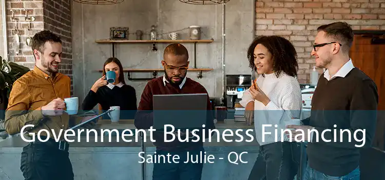 Government Business Financing Sainte Julie - QC