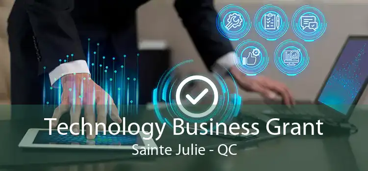 Technology Business Grant Sainte Julie - QC